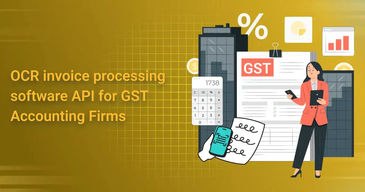 Efficient OCR invoice processing software API for GST accounting firms. Automate invoice management with AI-driven technology.