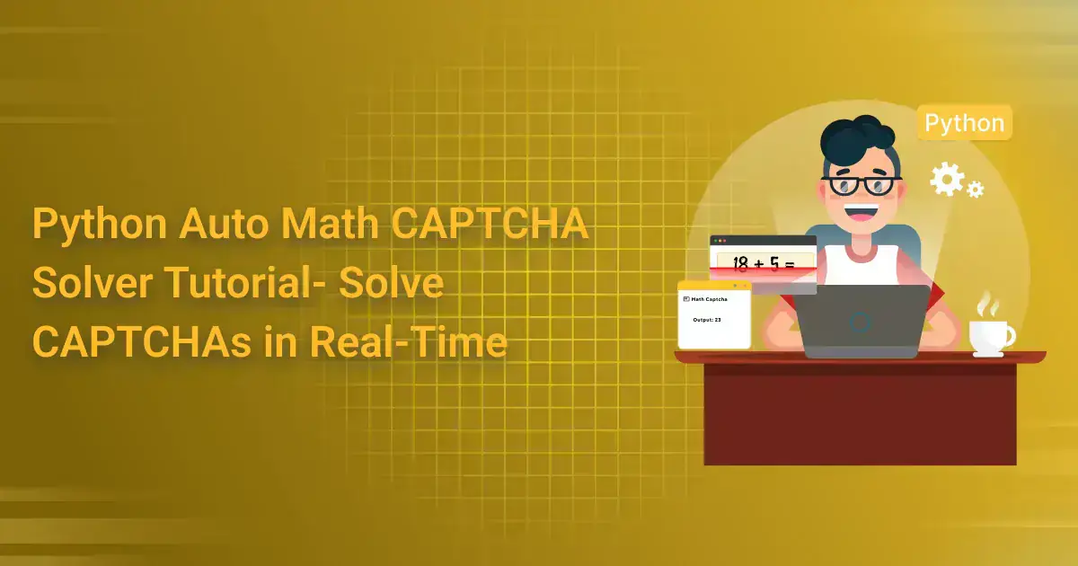 Python Auto Math CAPTCHA Solver Tutorial- Solve CAPTCHAs in Real-Time