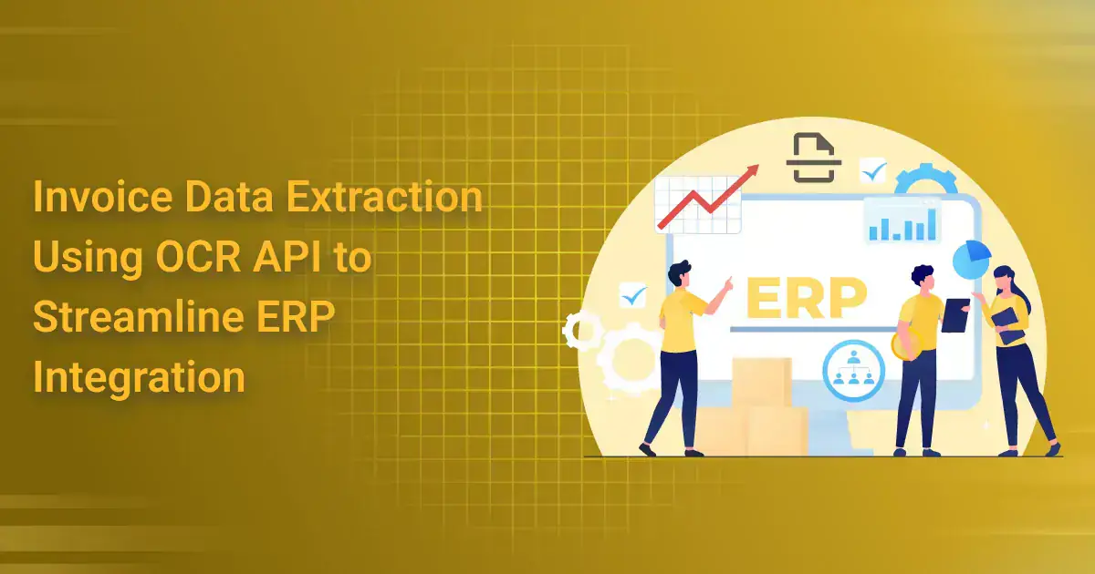 Invoice Data Extraction Using OCR API to Streamline ERP Integration