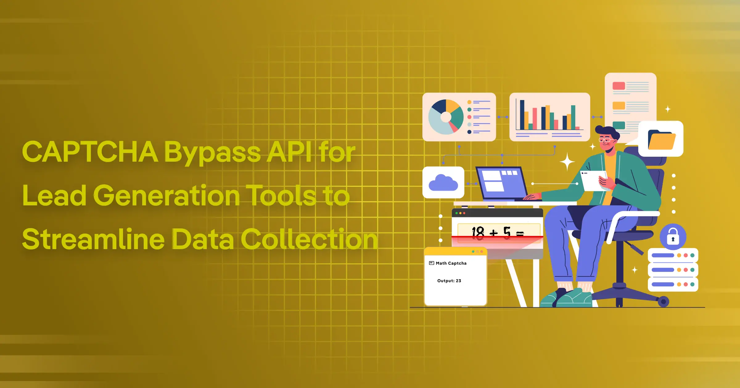 CAPTCHA Bypass API for Lead Generation Tools to Streamline Data Collection