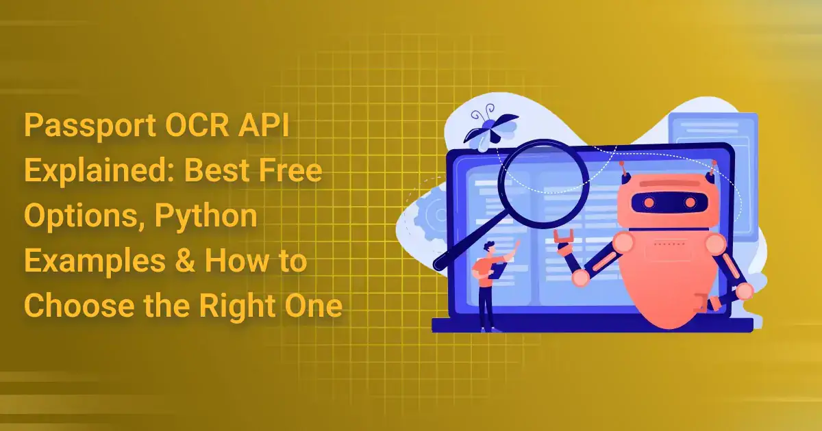Passport OCR API Explained: Best Free Options, Python Examples & How to Choose the Right One