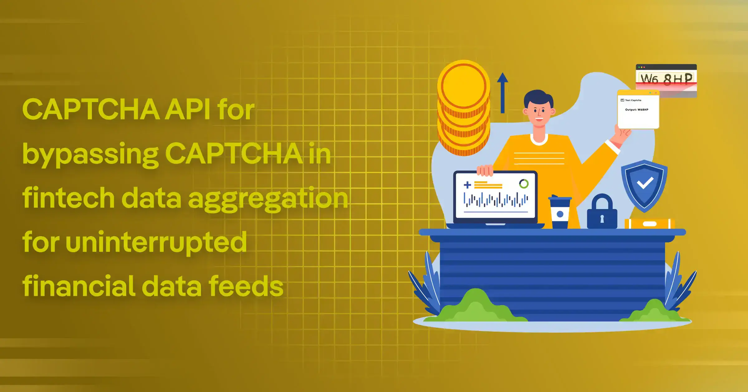 CAPTCHA API for Bypassing CAPTCHA in Fintech Data Aggregation for Uninterrupted Financial Data Feeds