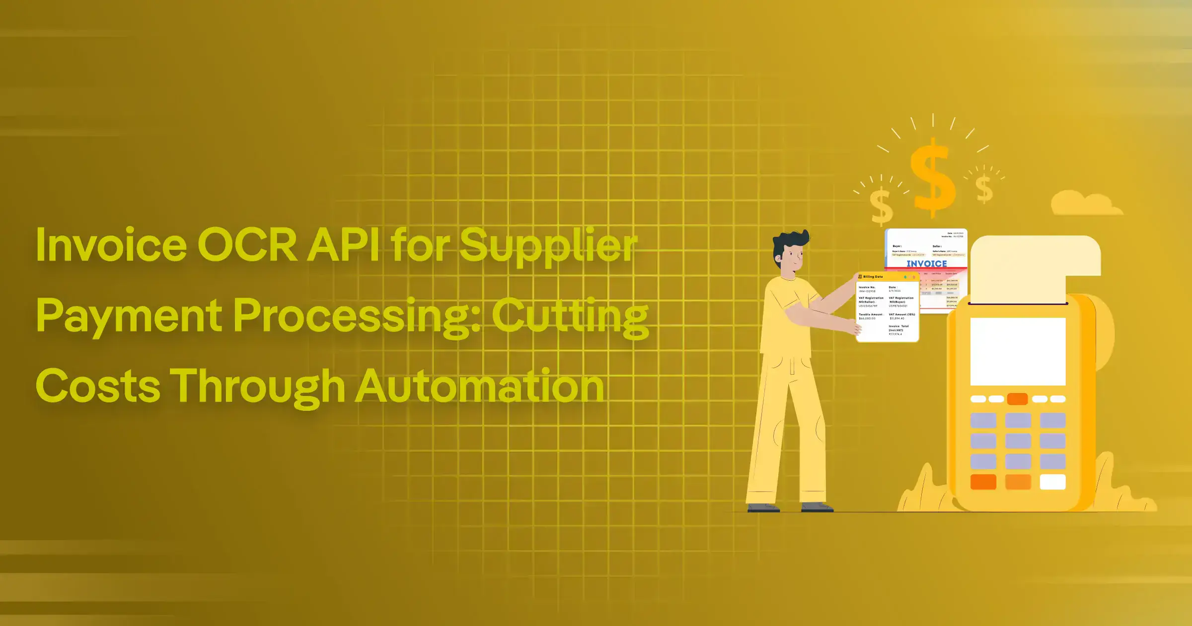 Invoice OCR API for Supplier Payment Processing: Cutting Costs Through Automation