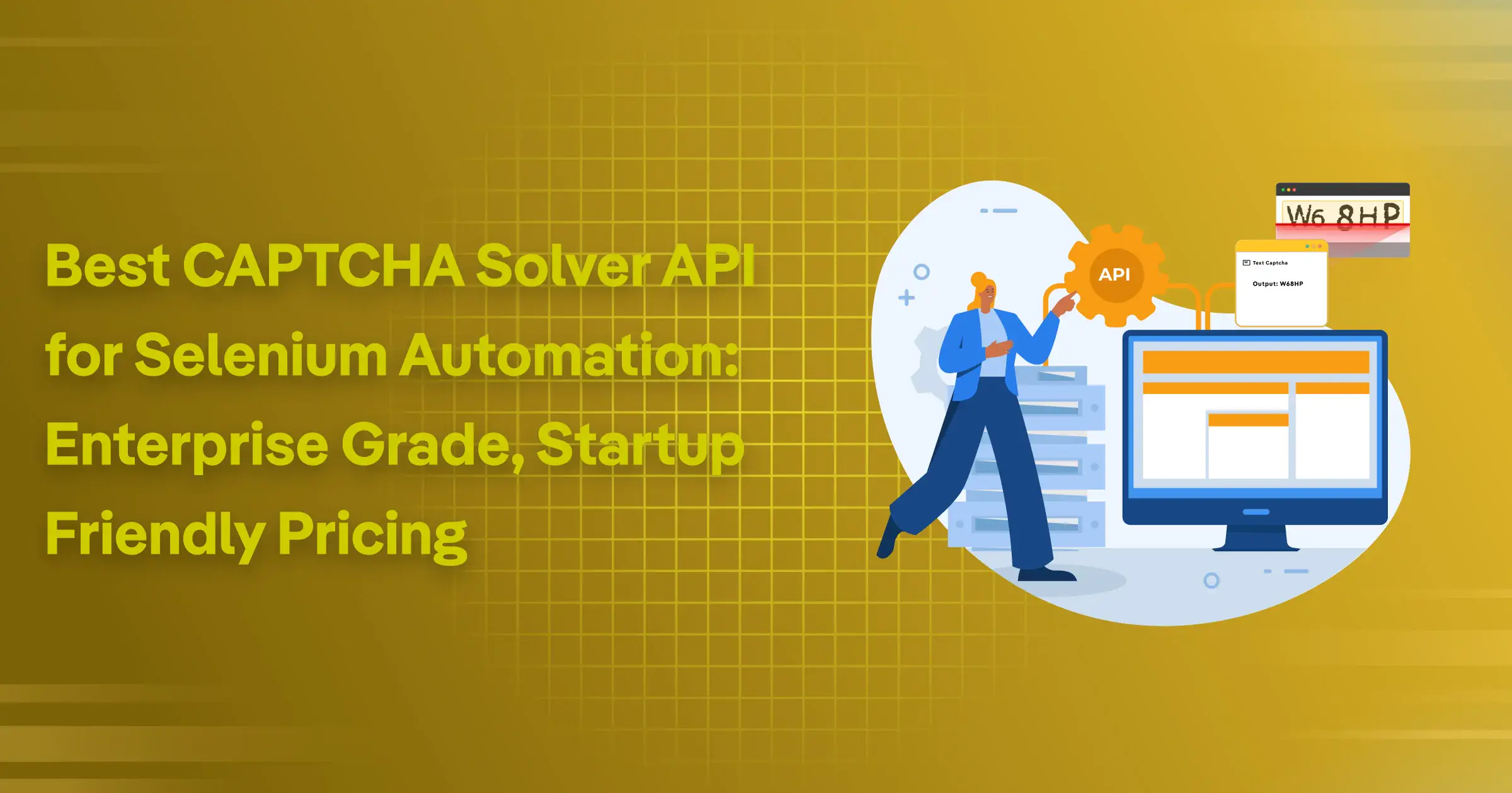 Best CAPTCHA Solver API for Selenium Automation: Enterprise Grade, Startup Friendly Pricing